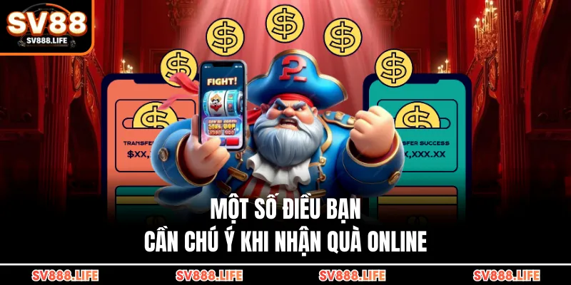 Một số điều bạn cần chú ý khi nhận quà online