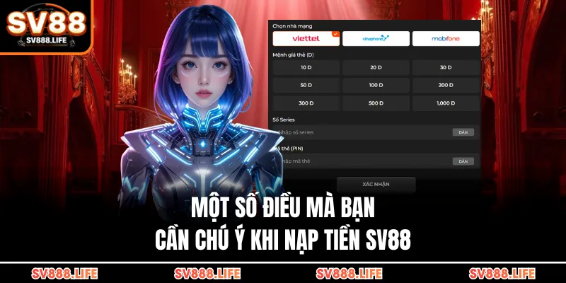 Một số điều mà bạn cần chú ý khi nạp tiền SV88